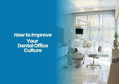 Improve Your Dental Office Culture