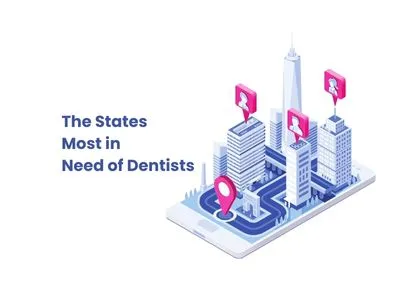 The States Most in Need of Dentists