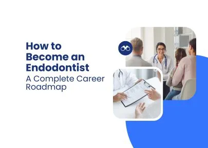 How to Become an Endodontist
