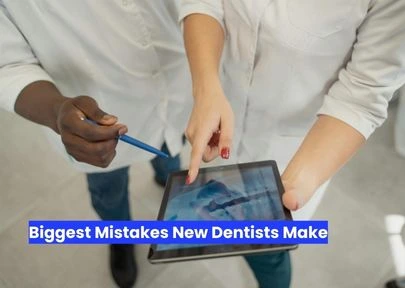 Biggest Mistakes New Dentists Make