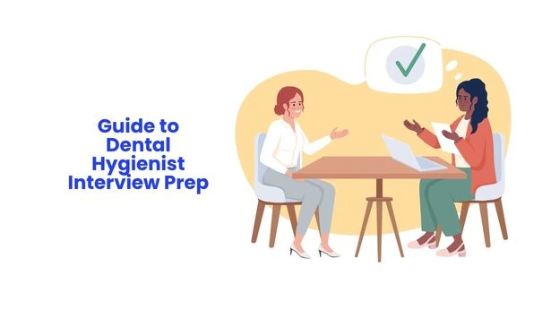 Guide to Dental Hygienist Interview Prep