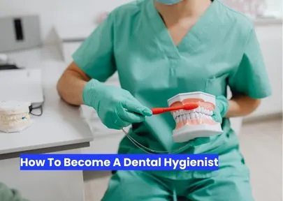How To Become A Dental Hygienist
