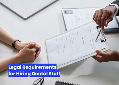 legal requirements for hiring dental staff