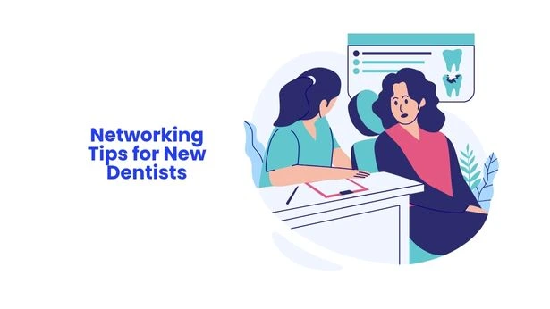 Essential Networking Tips for New Dentists