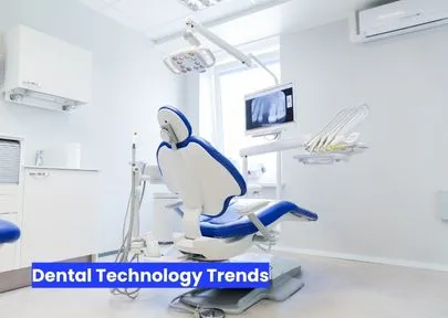 Dental Technology Trends